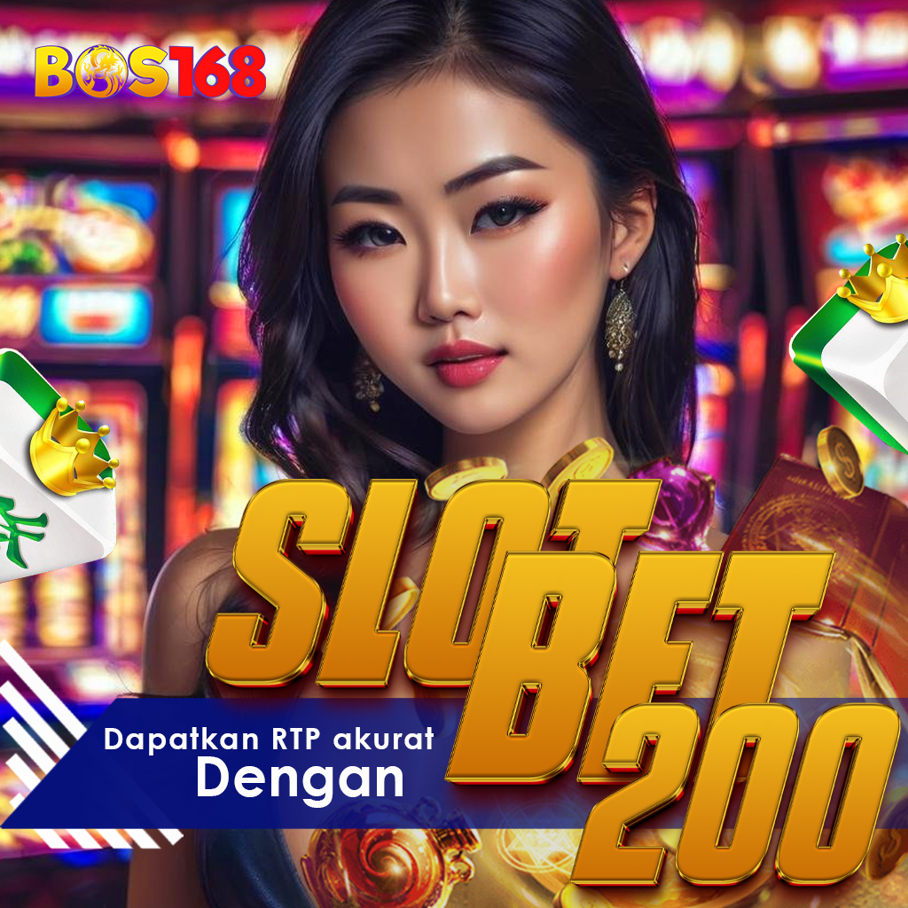 BOS168: Link Main Slot Bet 100, 200, 300 Auto Maxwin Terpercaya!